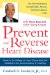  Prevent and Reverse Heart Disease: The Revolutionary, Scientifically Proven, Nutrition-Based Cure