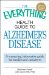 The Everything Health Guide to Alzheimer's Disease: A Reassuring, Informative Guide for Families and Caregivers