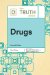 The Truth About Drugs
