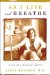  As I Live and Breathe: Notes of a Patient-Doctor