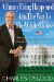 A Funny Thing Happened On The Way To The White House: Humor, Blunders, and Other Oddities from the Presidential Campaign Trail