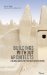  Buildings Without Architects: A Global Guide to Everyday Architecture