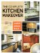 The Complete Kitchen Makeover: Layout, Design, Build