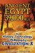  Ancient Egypt 39,000 Bce: The History, Technology, and Philosophy of Civilization X