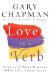  Love Is a Verb: Stories of What Happens When Love Comes Alive