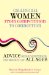  Calling All Women from Competition to Connection: Advice and Inspiration for Women of All Ages
