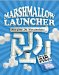  Marshmallow Launcher: Ready, Aim, Fire-here Come the Marshmallows!