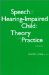  Speech and the Hearing-Impaired Child: Theory and Practice