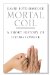  Mortal Coil: A Short History of Living Longer