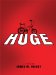  Huge: A Novel, Library Edition