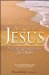 The Life of Jesus: A Chronological Account from God's Word