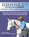  Connect With Your Horse from the Ground Up: Transform the Way You See, Feel, and Ride With a Whole New Kind of Groundwork