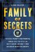  Family of Secrets: The Bush Dynasty, the Powerful Forces That Put It in the White House, and What Their Influence Means for America