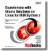  Experiences With Oracle Solutions on Linux for IBM System Z