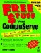  Free Stuff from Compuserve: Your Guide to Getting Hundreds of Valuable Goodies