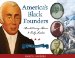  America's Black Founders: Revolutionary Heroes & Early Leaders With 21 Activities