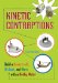  Kinetic Contraptions: Build a Hovercraft, Airboat, and More With a Hobby Motor