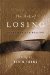 The Art of Losing: Poems of Grief and Healing