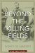  Beyond the Killing Fields: War Writings
