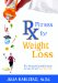  Rx Fitness for Weight Loss: The Medically Sound Solution to Get Fit and Save Your Life
