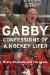  Gabby: Confessions of a Hockey Lifer