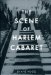 The Scene of Harlem Cabaret: Race, Sexuality, Performance