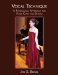  Vocal Technique: A Physiological Approach for Voice Class and Studio