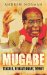  Mugabe: Teacher, Revolutionary, Tyrant
