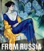  From Russia: French and Russian Master Painting 1870-1925 from Moscow and St. Petersburg