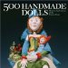  500 Handmade Dolls: Modern Explorations of the Human Form