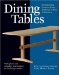  Dining Tables: Outstanding Projects from America's Best Craftsmen