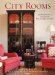  City Rooms: Inspirational Interiors for Urban Living