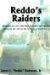  Reddo's Raiders: Memoirs of a B17 Bomber Aircraft Commander