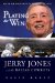  Playing to Win: Jerry Jones and the Dallas Cowboys