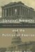  Classical Antiquity And the Politics of America: From George Washington to George W. Bush