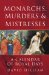  Monarchs, Murders & Mistresses: A Book of Royal Days