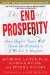The End of Prosperity: How Higher Taxes Will Doom the Economy--if We Let It Happen