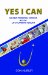  Yes I Can: Achieve Personal Success With the Life-planning Toolkit