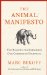  Animal Manifesto: Six Reasons for Expanding Our Compassion Footprint