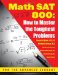  Math SAT 800: How to Master the Toughest Problems