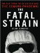 The Fatal Strain: On the Trail of Avian Flu and the Coming Pandemic Library Edition