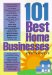  101 Best Home Businesses