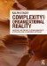  Complexity and Organizational Realities: Uncertainty and the Need to Rethink Management After the Collapse of Investment Capitalism