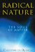  Radical Nature: The Soul of Matter
