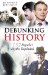  Debunking History: 152 Popular Myths Exploded