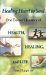  Healing Heart to Soul: One Doctor's Journey of Health, Healing, and Life