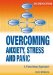  Overcoming Stress, Worry, Panic and Phobias: A Five Areas Approach