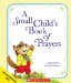 A Small Child's Book of Prayers