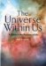 The Universe Within Us: A Guide to the Purpose of Life