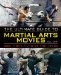 The Ultimate Guide to Martial Arts Movies: 700+ Fight Films of the 1970s